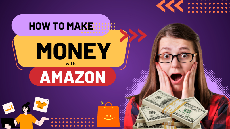 How to Make Money with Amazon