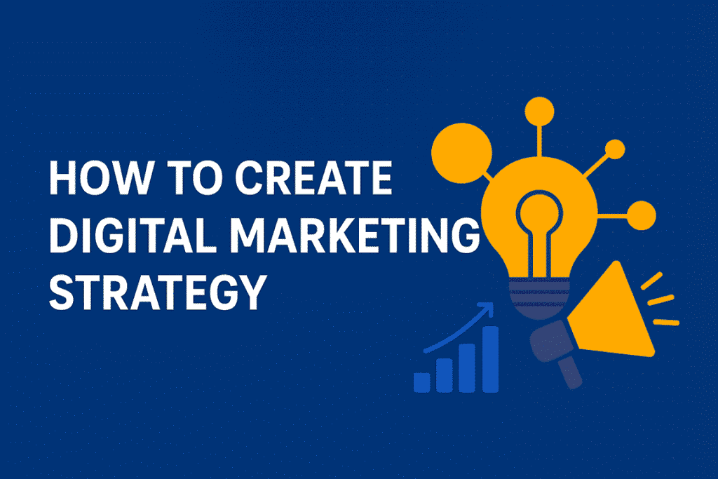 Guide for digital marketing strategy creation